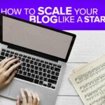 How to Scale Your Blog Like a Startup