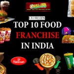 TOP 10 FOOD FRANCHISE IN INDIA