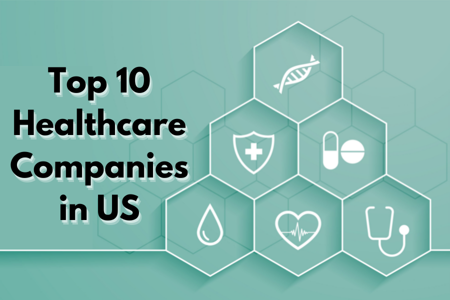 Top 10 Largest Healthcare Companies in USA