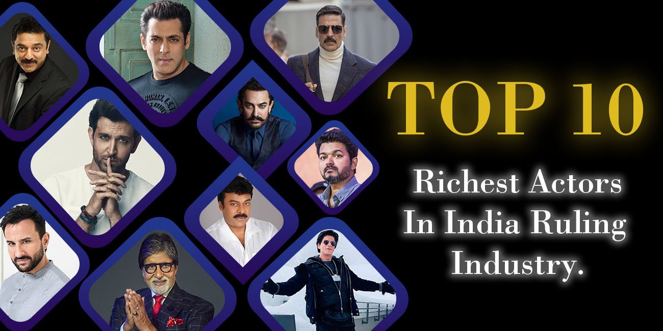 Richest Actors in India No 1 Indian Bollywood Actor