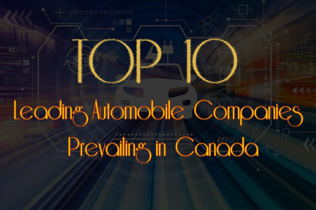 Top 10 Automobile Companies in Canada 2022