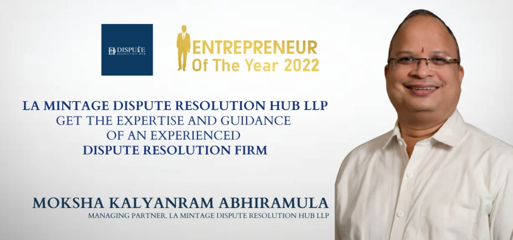Moksha Kalyanram Abhiramula – Managing Partner, La Mintage Dispute Resolution Hub
