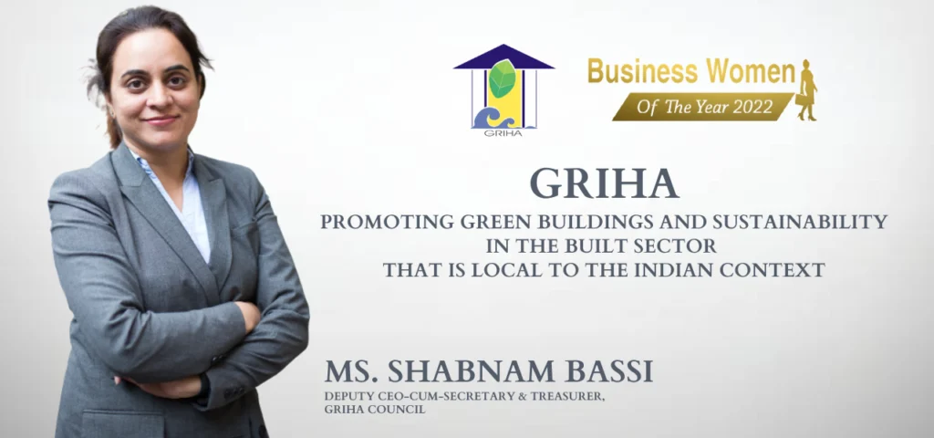 Ms. Shabnam Bassi – Deputy Ceo-Cum-Secretary & Treasurer, GRIHA Council