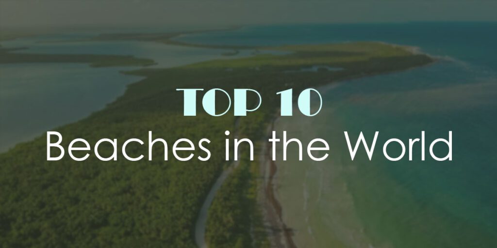 most beautiful beaches in the world