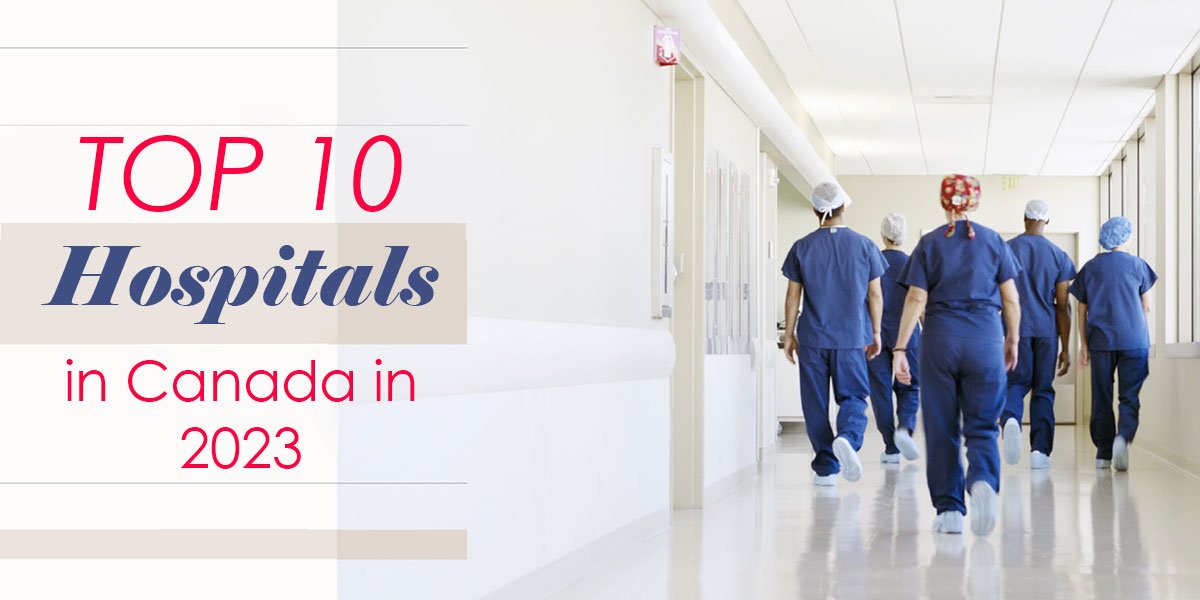 top-10-hospitals-in-canada-2023-ceo-review-magazine