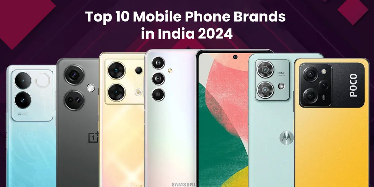 Top 10 best mobile brands in the world in 2024