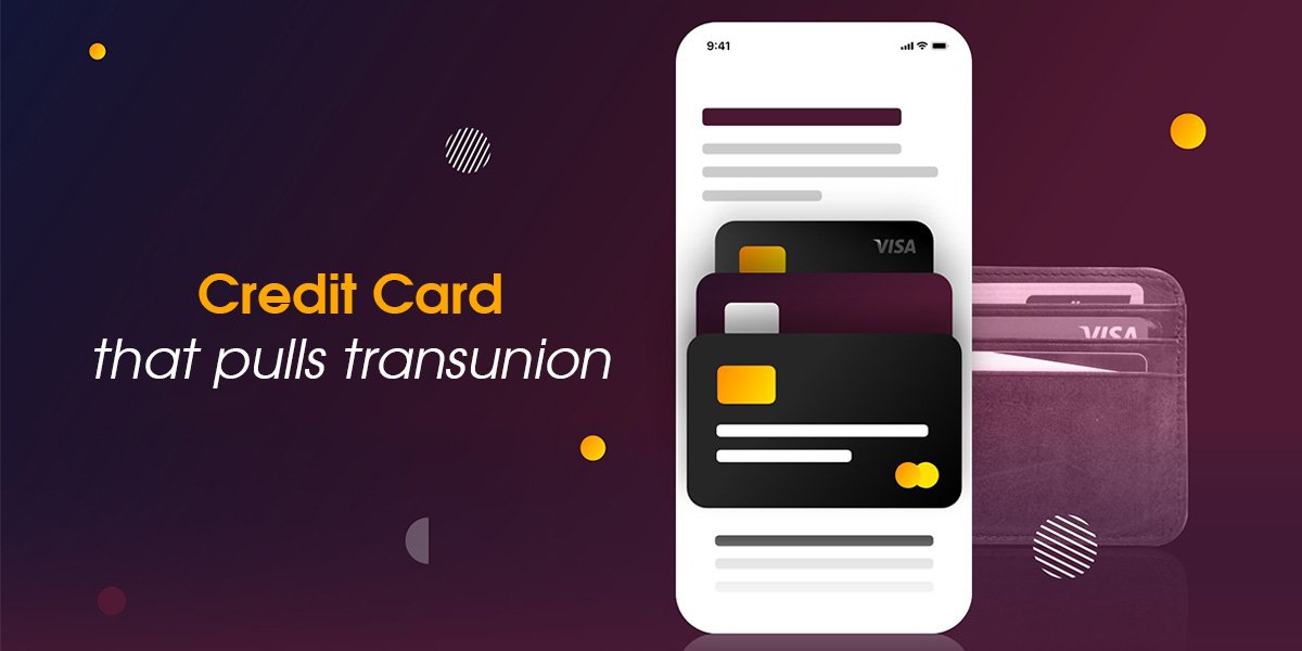 what credit card uses transunion