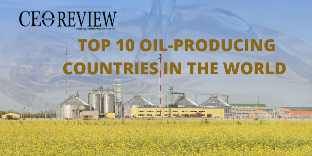 Top 10 Oil-Producing Countries in the World