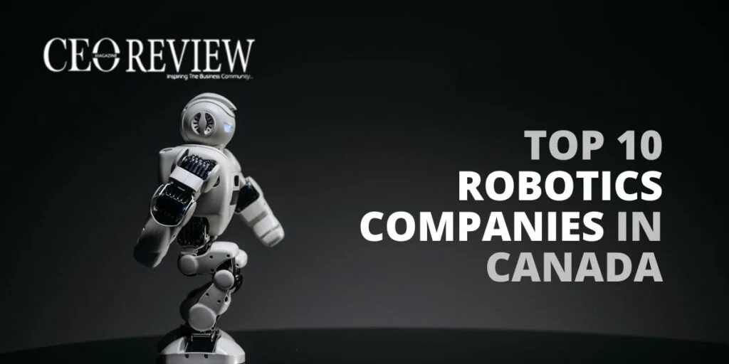 Top 10 Robotics Companies in Canada