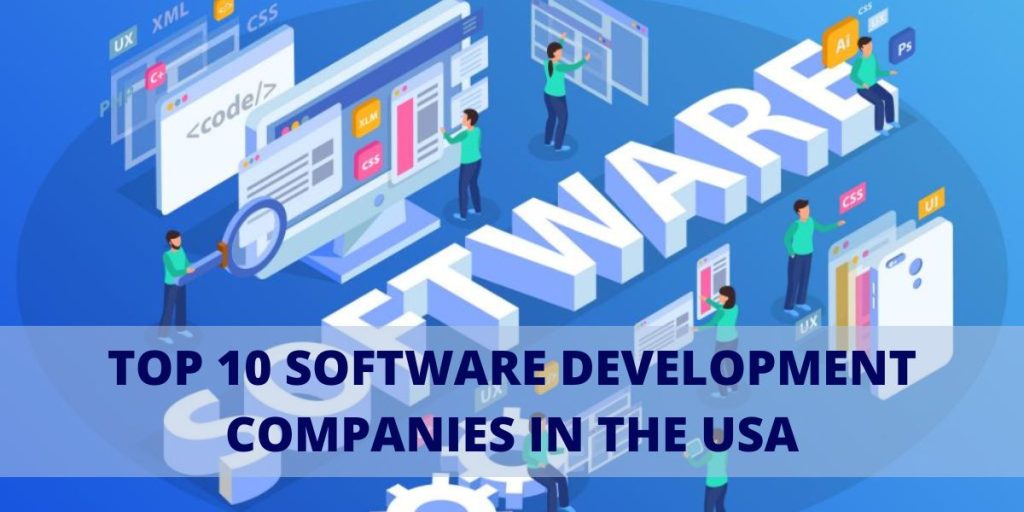 Top 10 Software Development Companies in the USA