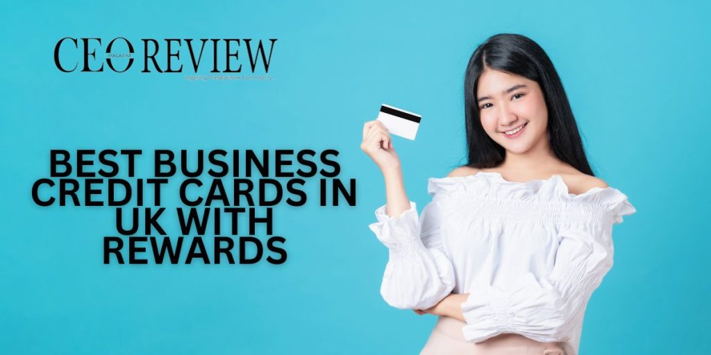 Best Business Credit Cards in UK with Rewards