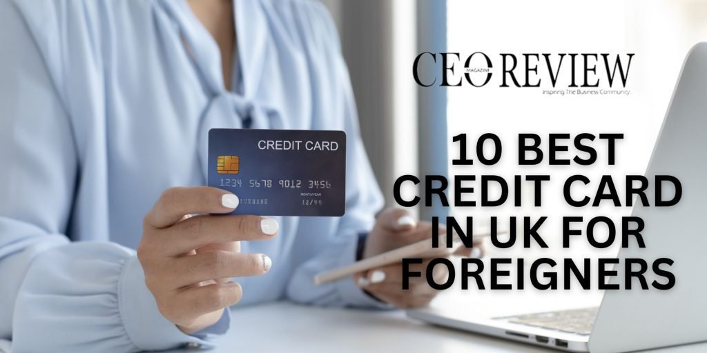 best-credit-card-in-uk-for-foreigners