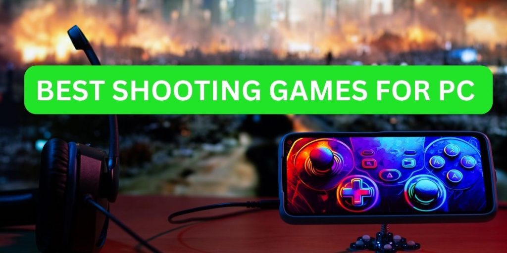 Best Shooting Games for PC