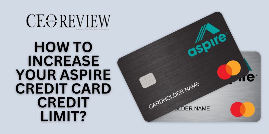 How to Increase Your Aspire Credit Card Credit Limit