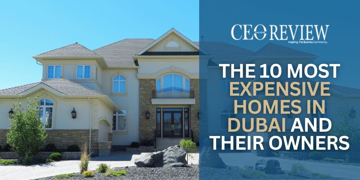 Most Expensive Homes in Dubai