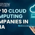 Top 10 Cloud Computing Companies in India