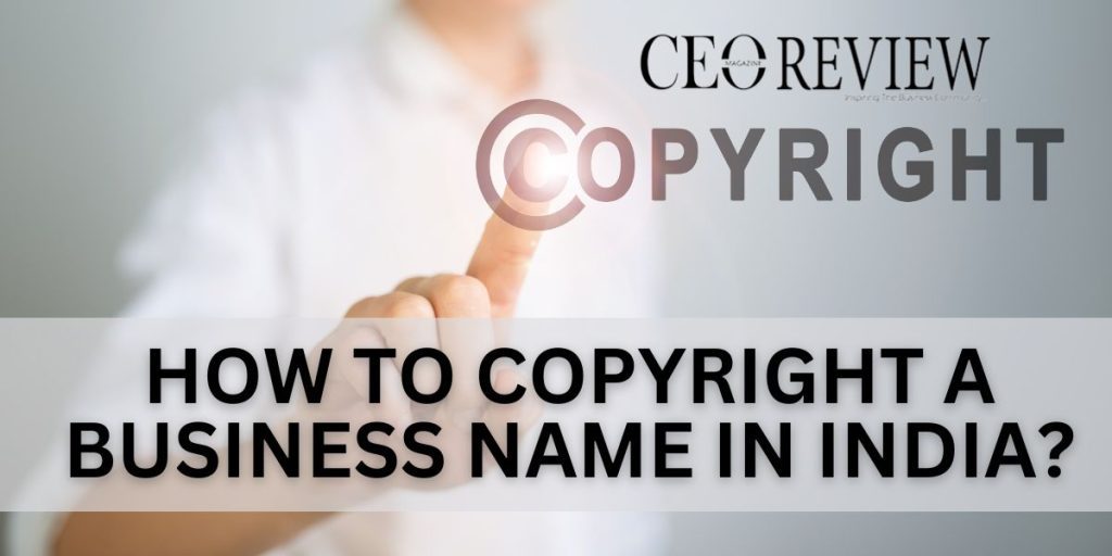 How to Copyright a Business Name in India?