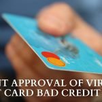 Instant Approval of Virtual Credit Card Bad Credit