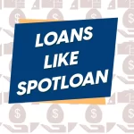 Loans like Spotloan