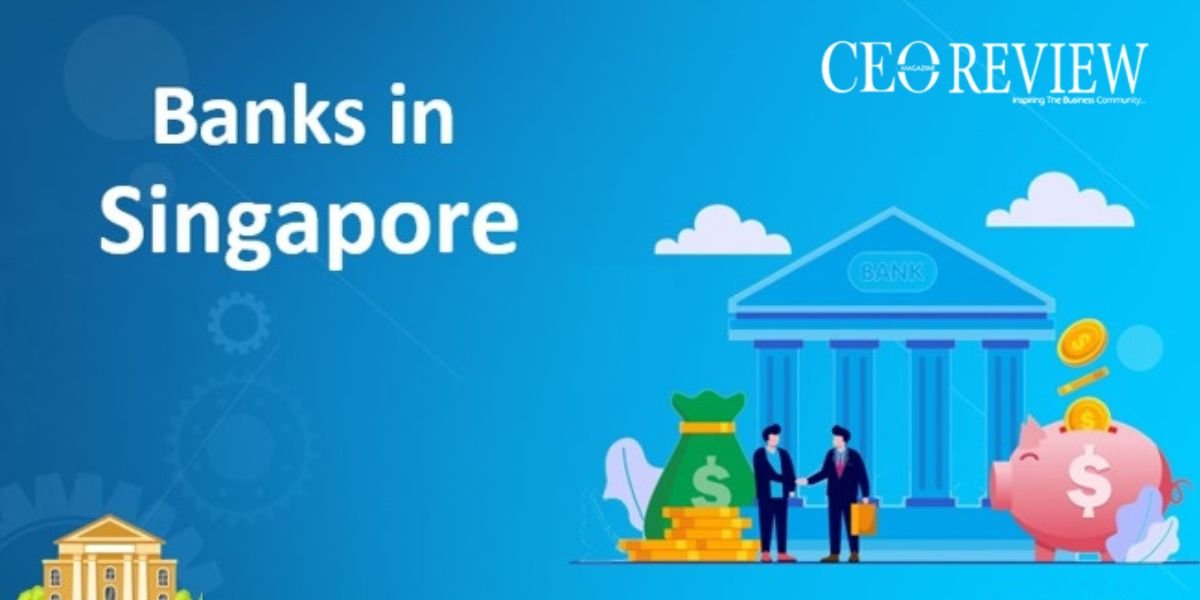 Top 10 Banks in Singapore 2024 CEO Review Magazine