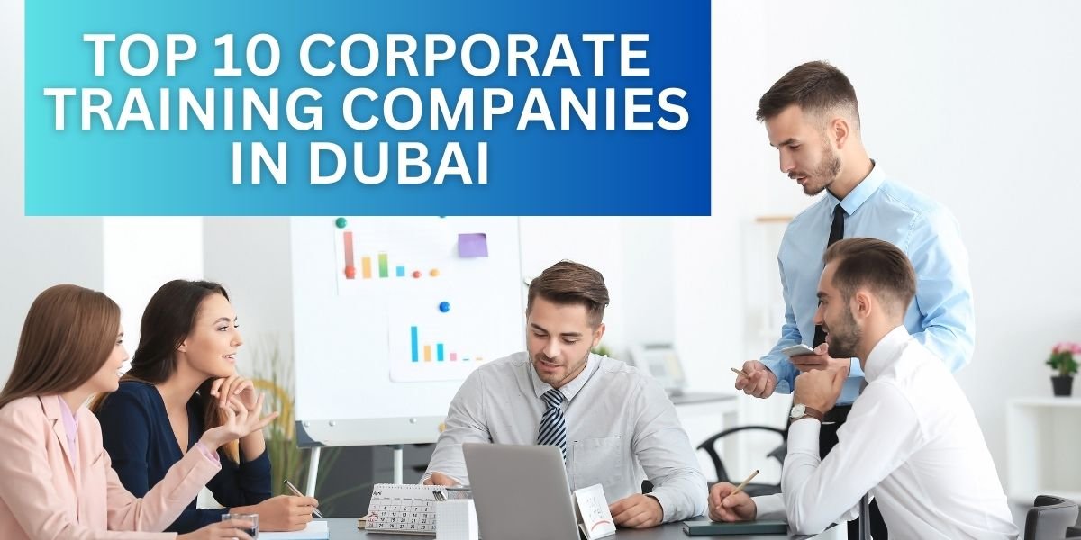 Top 10 Corporate Training Companies in Dubai 2024 CEO Review Magazine