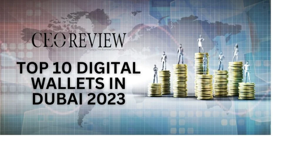 Top 10 Digital Wallets in Dubai 2023