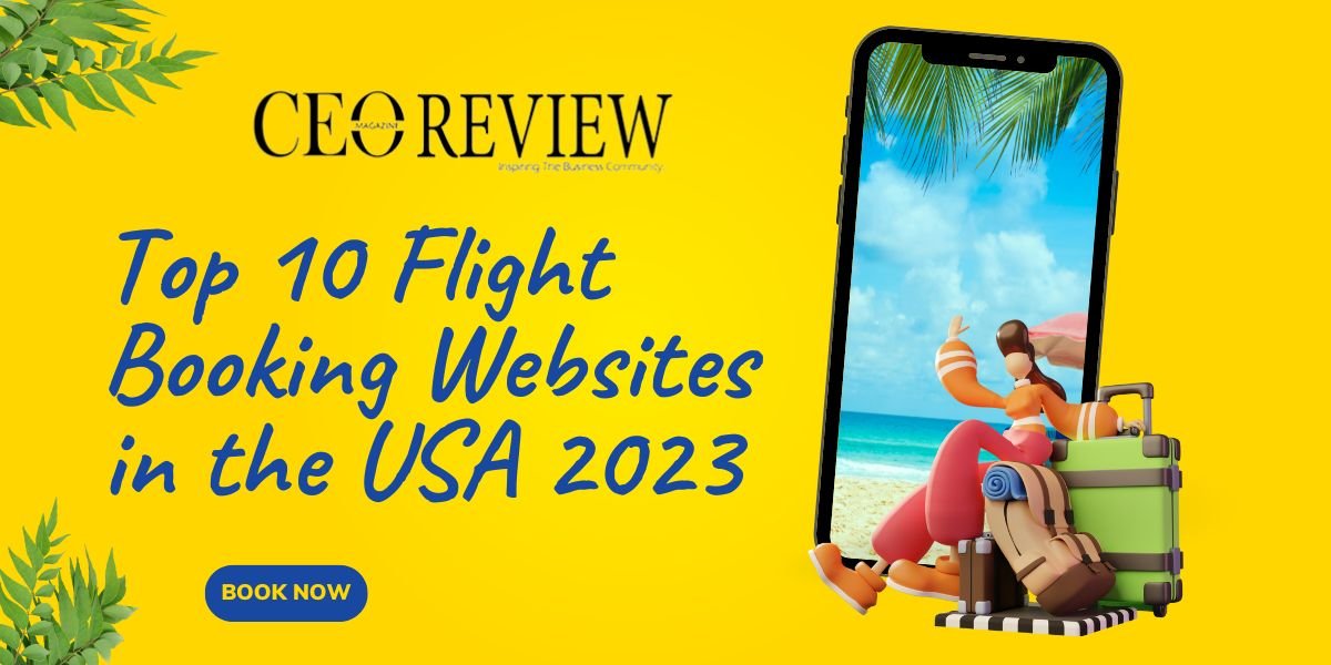 Top 10 Flight Booking Websites In The USA 2023 