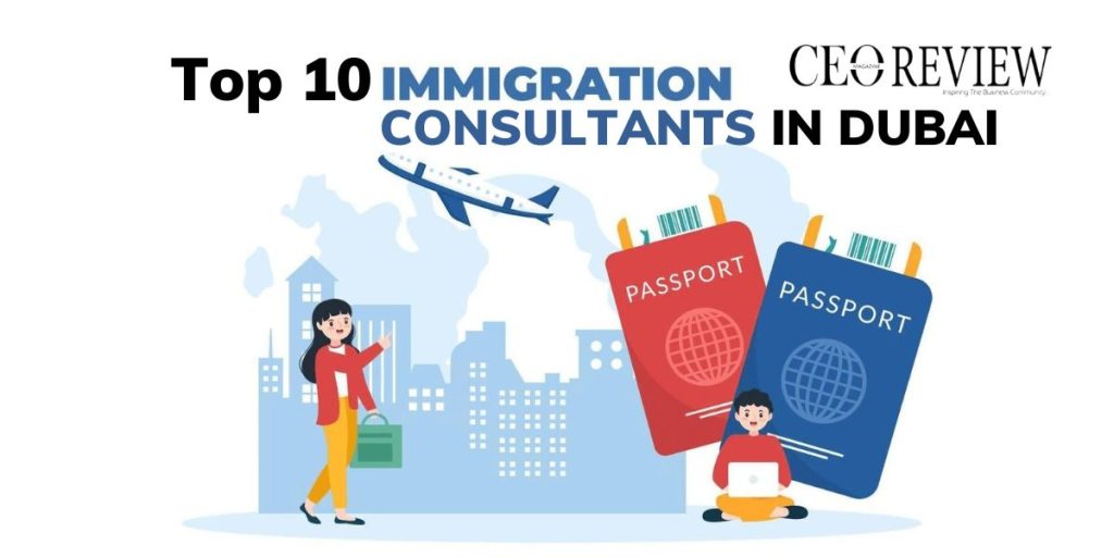 Top 10 Immigration Consultants in Dubai