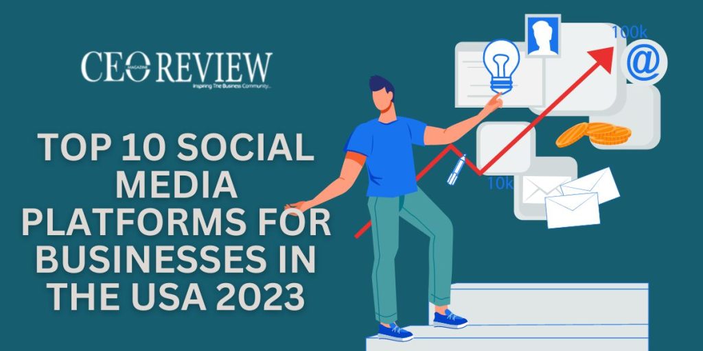 Top 10 Social Media Platforms for Businesses in the USA 2024