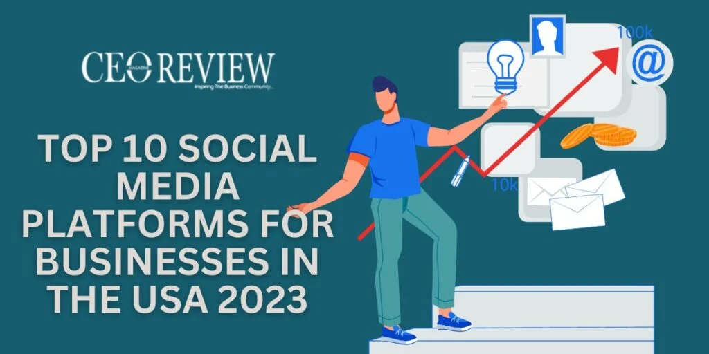 Top 10 Social Media Platforms for Businesses in the USA 2024