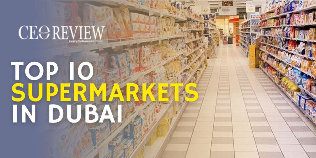 Top 10 Supermarkets in Dubai