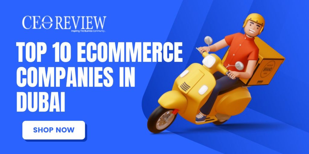 Top 10 eCommerce Companies in Dubai