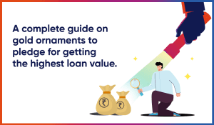 What Is The Procedure For Pledging Gold To Secure A High Loan Value?