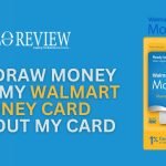 Withdraw money from my Walmart money card without my card