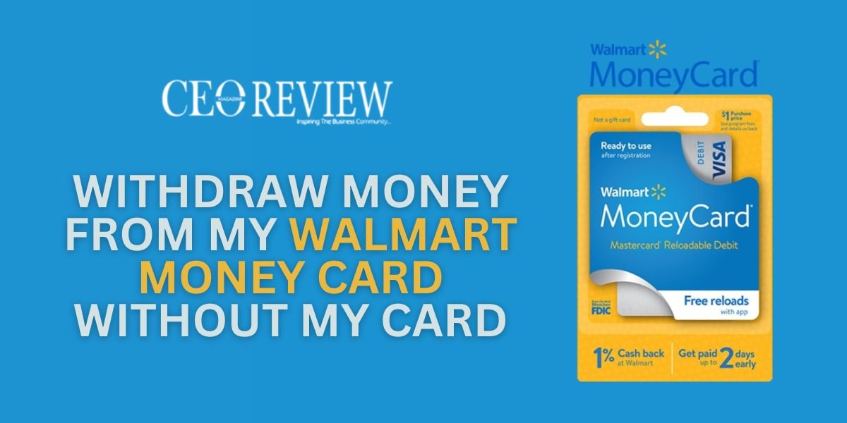 How do I withdraw money from my Walmart card?