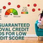 Best Guaranteed Approval Credit Cards for Low Credit Score