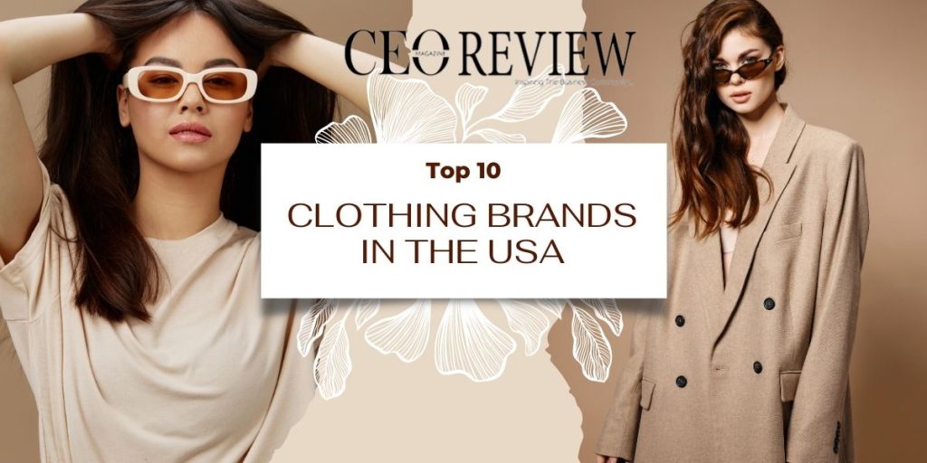 Top 10 Clothing Brands in the USA