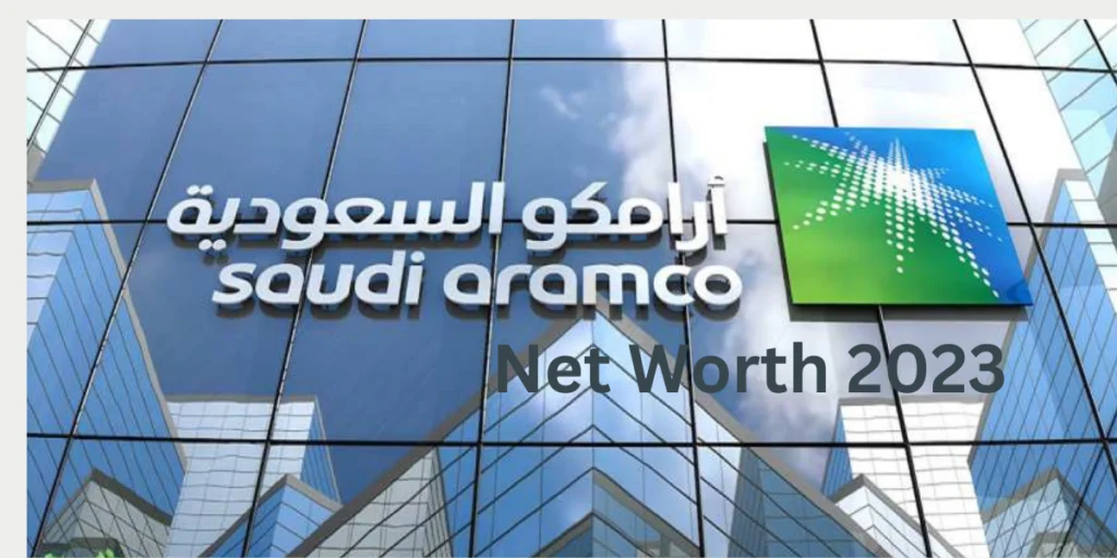Saudi Aramco Net Worth 2023