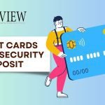 Credit Cards with a Security Deposit