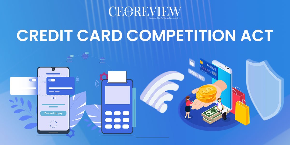How Credit Card Competition Act will Benefit Consumers
