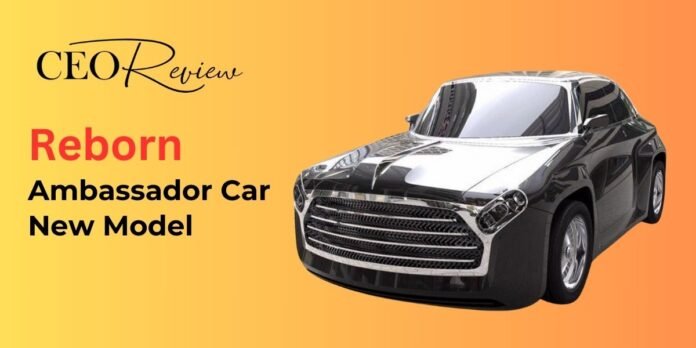 Ambassador Car New Model