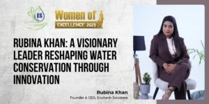 Rubina Khan: Leading Sustainable Water Solutions for a Greener Tomorrow