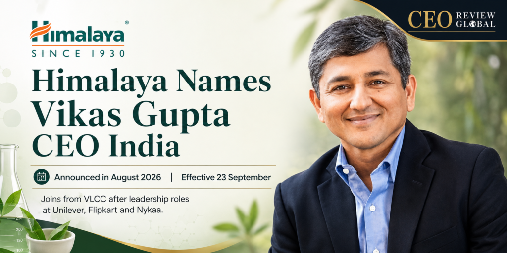 Vikas Gupta appointed Chief Executive Officer India at Himalaya